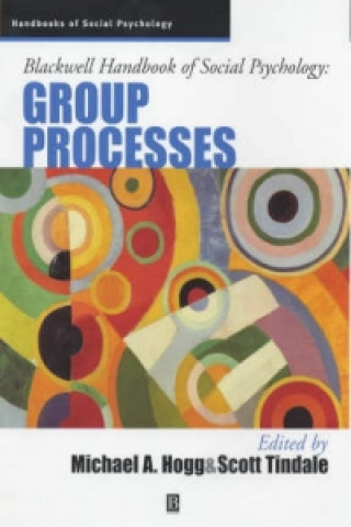 Knjiga Blackwell Handbook of Social Psychology: Group Processes Michael A. Hogg