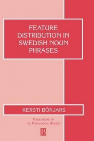 Könyv Feature Distribution in Swedish Noun Phrases Kersti Borjars