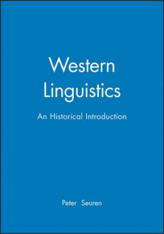 Kniha Western Linguistics: An Historical Introduction Peter Seuren