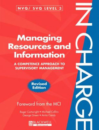 Kniha Managing Resources and Information: A Competence Approach to Supervisory Management Roger Cartwright