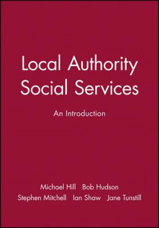 Kniha Local Authority Social Services - An Introduction Hill