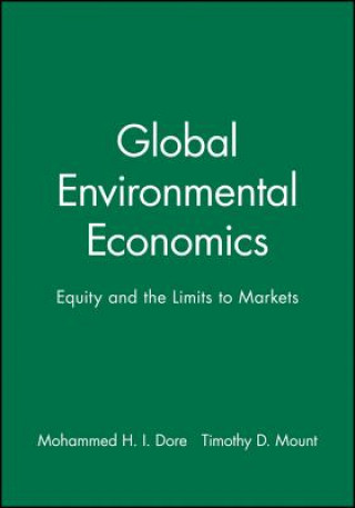 Libro Global Environmental Economics: Equity and the Limits to Markets Dore