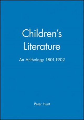 Livre Children's Literature: An Anthology 1801-1902 Peter Hunt