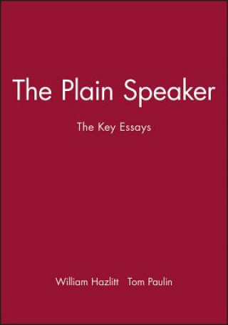 Knjiga Plain Speaker - The Key Essays William Hazlitt