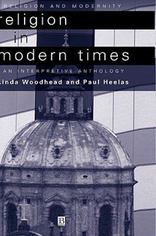 Carte Religion in Modern Times - An Interpretive Anthology Woodhead