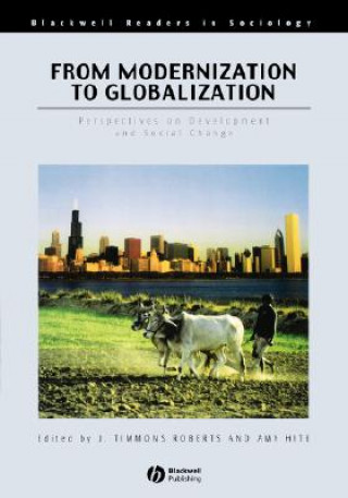 Könyv From Modernization to Globalization - Perspectives on Development and Social Change J.Timmons Roberts