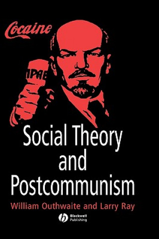 Könyv Social Theory and Postcommunism William Outhwaite