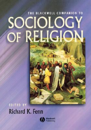 Könyv Blackwell Companion to Sociology of Religion Fenn