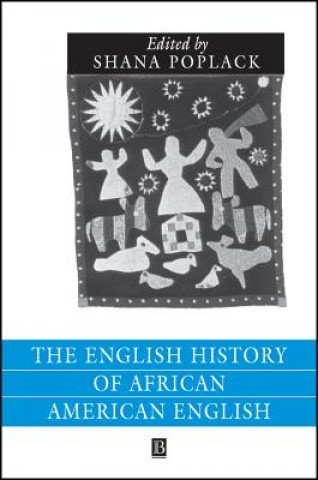 Kniha English History of African American English Shana Poplack