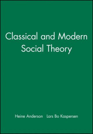 Kniha Classical and Modern Social Theory Heine Anderson