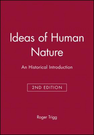 Kniha Ideas of Human Nature - An Historical Introduction 2e Roger Trigg