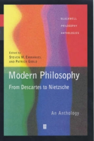 Könyv Modern Philosophy: From Descartes to Nietzsche, An  Anthology Steven M. Emmanuel