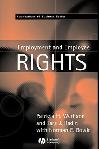 Knjiga Employment and Employee Rights Patricia H. Werhane