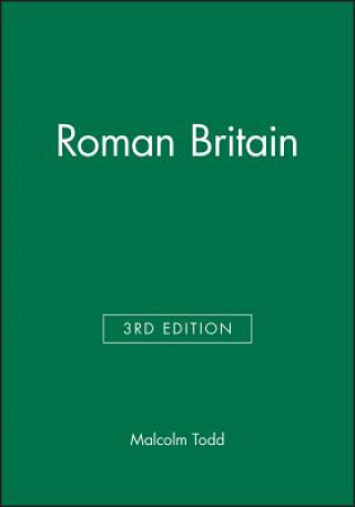 Könyv Roman Britain, Third Edition Malcolm Todd