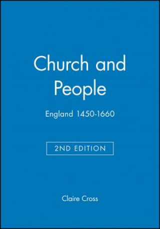 Książka Church and People England 1450-1660, Second Edition Claire Cross