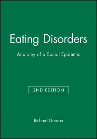 Książka Eating Disorders - Anatomy of a Social Epidemic 2e Richard A. Gordon