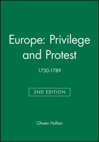 Carte Europe: Privilege and Protest 1730-1789, Second Ed ition Olwen Hufton