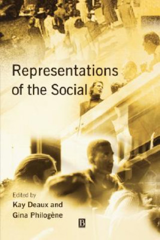 Kniha Representations of the Social: Bridging Theoretical Traditions Deaux
