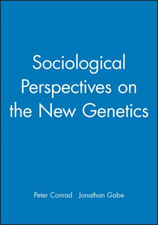 Könyv Sociological Perspectives on the New Genetics Conrad