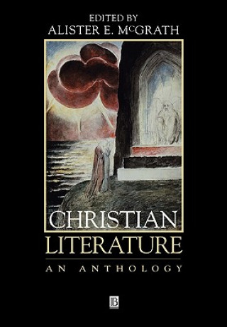 Könyv Christian Literature: An Anthology Alister E McGrath