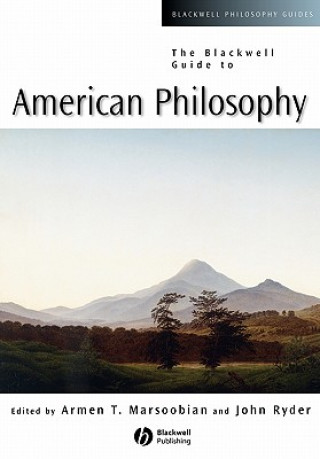 Carte Blackwell Guide to American Philosophy Armen T. Marsoobian