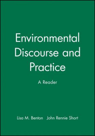 Книга Environmental Discourse and Practice Lisa M. Benton