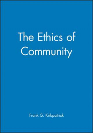 Carte Ethics of Community Frank G. Kirkpatrick