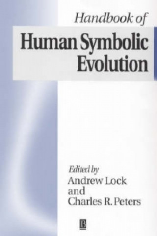 Kniha Handbook of Human Symbolic Evolution Andrew Lock