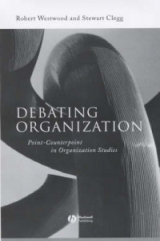 Carte Debating Organization - Point-Counterpoint in Organization Studies Robert Westwood