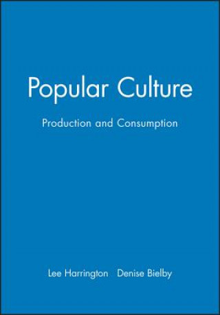 Könyv Popular Culture - Production and Consumption Harrington