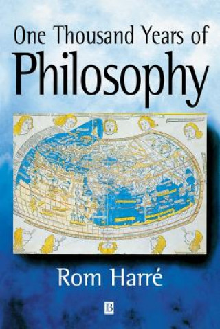 Carte One Thousand Years of Philosophy: From Ramanuja to Wittgenstein Rom Harre