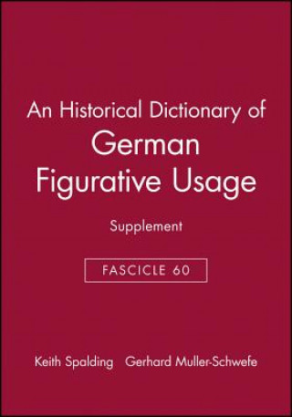 Kniha Historical Dictionary of German Figurative Usag e, Fascicle 60  (Supplement) Keith Spalding