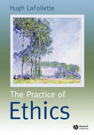 Book Practice of Ethics Hugh LaFollette
