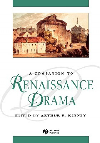Könyv Companion to Renaissance Drama Kinney