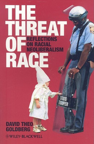 Könyv Threat of Race David Theo Goldberg