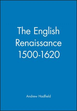 Kniha English Renaissance 1500-1620 Andrew Hadfield