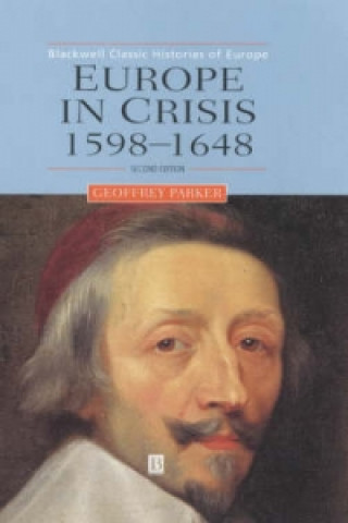Könyv Europe in Crisis 1598-1648 Second Edition Geoffrey Parker
