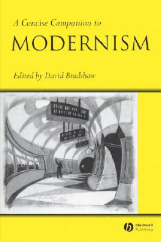 Kniha Concise Companion to Modernism Bradshaw