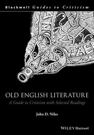 Könyv Old English Literature - A Guide to Criticism with  Selected Readings John D. Niles