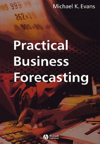 Carte Practical Business Forecasting Michael K. Evans