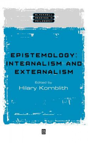 Livre Epistemology: Internalism and Externalism Kornblith