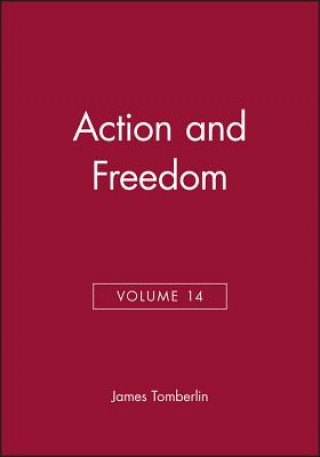Carte Philosophical Perspectives, 14, Action and Freedom, 2000 Tomberlin