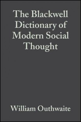 Kniha Blackwell Dictionary of Modern Social Thought William Outhwaite