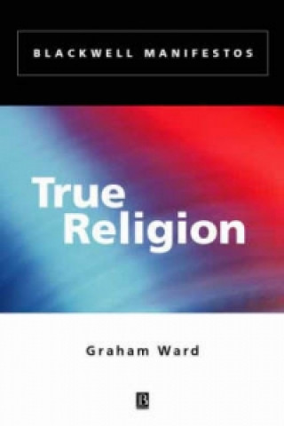 Kniha True Religion Graham Ward