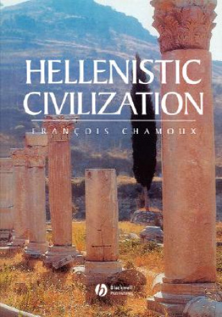 Könyv Hellenistic Civilization Francois Chamoux