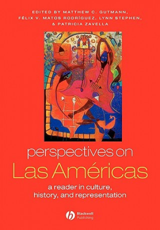 Carte Perspectives on Las Americas - A Reader in Culture  History and Representation Gutmann