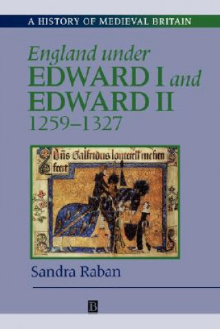 Knjiga England Under Edward I and Edward II 1259-1327 Sandra Raban