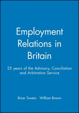 Livre Employment Relations in Britain Brian Towers