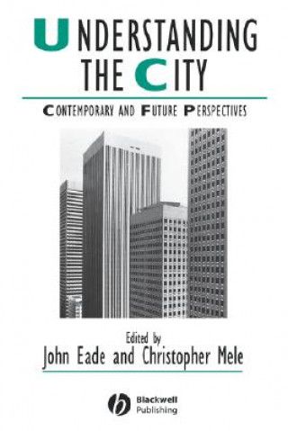 Livre Understanding the City - Contemporary and Future Perspectives Eade