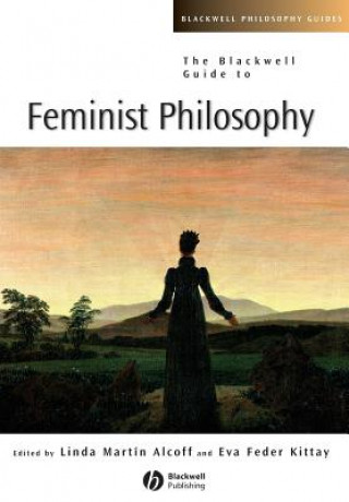 Book Blackwell Guide to Feminist Philosophy Alcoff